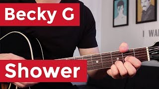 Becky G  Shower Guitar Lesson by Shawn Parrotte [upl. by Nivets750]