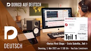 First Steps – Erste Schritte Teil 1 quotDorico auf Deutschquot Livestream mit MHartmann [upl. by Lorri]