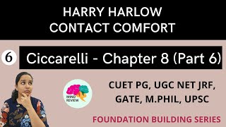 PSYCHOLOGY Ciccarelli Chapter 8  Part 6  HARRY HARLOW CONTACT COMFORT  Mind Review [upl. by Notsae38]