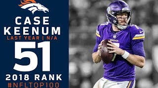 51 Case Keenum QB Broncos  Top 100 Players of 2018  NFL [upl. by Aihsela171]