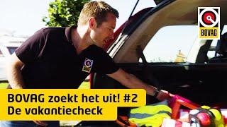 De vakantiecheck  BOVAG zoekt het uit [upl. by Chet]