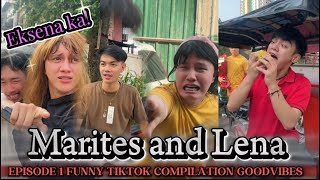 EPISODE 1  Marites And Lena  EKSENA KA  FUNNY TIKTOK COMPILATION  GOODVIBES [upl. by Rolanda]