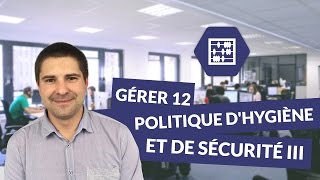 Gérer 12  La politique dhygiène et de sécurité III  Bac pro commerce [upl. by Rengaw]