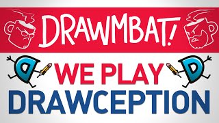 We Play Drawception  DRAWMBAT [upl. by Ragland]