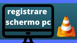 Come registrare lo schermo del PC con VLC  Spiegato Semplice [upl. by Obelia]