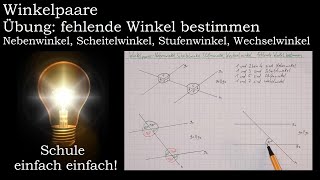 Stufenwinkel Wechselwinkel Nebenwinkel Scheitelwinkel  fehlende Winkel bestimmen  Kl 5 6 7 [upl. by Dearman]