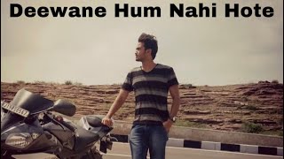 Deewane Hum Nahi  2017  Aditya Yadav [upl. by Tami67]