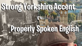 Strong Broad Yorkshire Accent amp Phrases V’s Proper English [upl. by Esiuqcaj599]