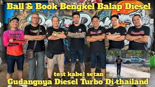 KABEL SETAN DI HINA KASIH PEMBUKTIAN DI BENGKEL BALLampBOOK GUDANGNYA DIESEL TURBO DI THAILAND [upl. by Wittie]