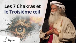 Tout savoir sur les 7 chakras et le 3ème œil [upl. by Iredale]