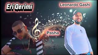 Eri Qerimi Ft LEO  PASHA [upl. by Gnud]