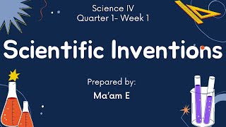 SCIENCE 4 Quarter 1 Scientific Inventions Week 1 MATATAG Curriculum [upl. by Atilamrac]