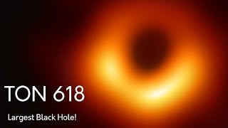 Visiting the Largest Black Hole in the Universe TON 618 [upl. by Risley103]