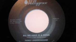 FAMILY UNDERGROUND  ALL WE HAVE IS A SONG [upl. by Gosselin16]