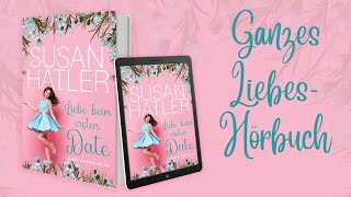 GANZES HÖRBUCH ♡ Liebe beim ersten Date Lieber ein Date als nie Buch 1 [upl. by Mayer]