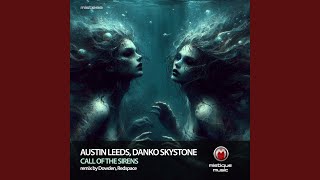 Call of the Sirens Dowden Remix [upl. by Alra]