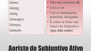 Aoristo do Subjuntivo e do Infinitivo [upl. by Ardnahcal]