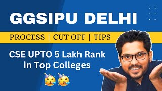 GGSIPU Counselling 2024  Process  CUToff  Tips How to select the Top college for BTech GGSIPU [upl. by Noreik]