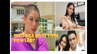 Sino nga ba si Toni Fowler TOROFAMILY TONIFOWLER tonifowlervlogs [upl. by Wernick]