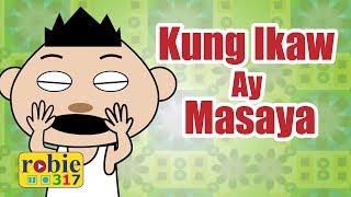 Kung Ikaw Ay Masaya  Tagalog Nursery Rhymes  robie317 [upl. by Ahtram75]