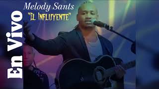 Melody Sants El Influyente  Homenaje a Yoskar Sarante [upl. by Nahsed]