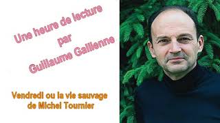 Vendredi ou la vie sauvage de Michel Tournier une émission de Guillaume Gallienne [upl. by Davita]