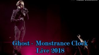 Ghost  Monstrance Clock quotLive 2018quot Multicam  great audio [upl. by Ioved]