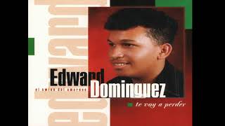 Edward Dominguez Mujer Dame Tu Querer [upl. by Gnehs]