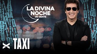 Taxi  La Divina Noche de Dante Gebel [upl. by Wycoff]