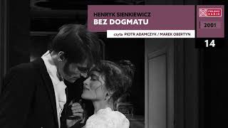 Bez dogmatu 014  Henryk Sienkiewicz  Audiobook po polsku [upl. by Filipe]