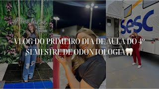 ODONTOVLOG  Primeiro dia de aula do 4Âº semestre no curso de odontologiaðŸ¦· [upl. by Fugate]