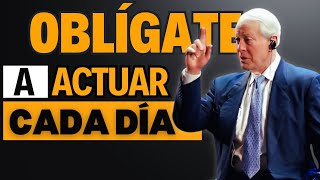 Oblígate a Actuar Cada Día  Brian Tracy Frases [upl. by Einad]