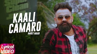 Latest Punjabi Song 2017  Kaali Camaro  Lyrical Video  Amrit Maan  Deep jandu [upl. by Ruben]