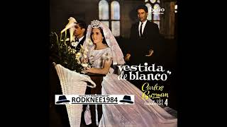 quotVESTIDA DE BLANCOquot Carlos Guzman Y Los Fabulosos 4 1966 LP REMASTERED 32bit [upl. by Oetomit]