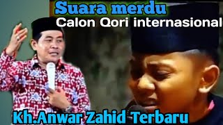 🔴HEBATANAK BERSUARA MERDU CALON QORI INTERNASIONAL  KH ANWAR ZAHID TERBARU 2024 [upl. by Aleb]