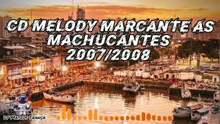 ❤CD MELODY MARCANTE 20072008 DJ MATEUS FRANÇA🎧melodymarcante melodymarcantes [upl. by Juliet882]