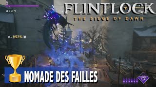 NOMADE DES FAILLES  Voyage par faille SANS Entrer 60 sec TROPHÉE  FLINTLOCK THE SIEGE OF DAWN [upl. by Eirroc353]