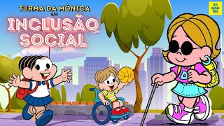 Turma da Mônica em INCLUSÃO SOCIAL  Uma Visão Geral [upl. by Ailam341]