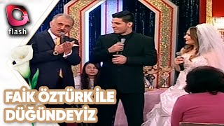 Faik Öztürk ile Düğündeyiz [upl. by Wanyen165]