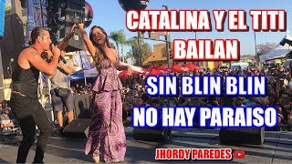 CATALINA Y EL TITI BAILAN SIN BLIN BLIN NO HAY PARAÍSO  PROMO ESPECIAL [upl. by Verneuil]