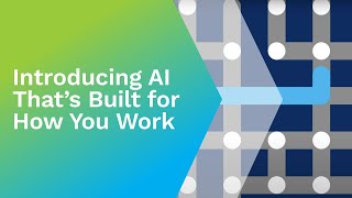 Introducing AI Thats Built for How You Work [upl. by Lazes]