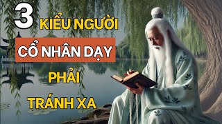 Cổ Nhân Dạy 3 Kiểu Người Nghèo Dễ Rước Hoạ Nên Tránh Xa Ngay Bạn Có Đang Tiếp Xúc [upl. by Anilehcim808]