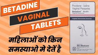 Betadine vaginal tablet Uses in hindi  Betadine pessaries uses [upl. by Niret]