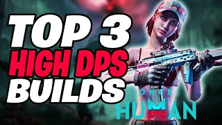 TOP 3 HIGHEST DPS BUILDS In Once Human  Once Human DPS Build [upl. by Frager]