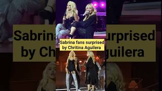 Sabrina Carpenter fans surprised by Christina Aguilera sabrinacarpentertour christinaaguilera [upl. by Egin814]