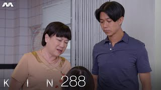 Kin 《亲》EP288 ENGLISHCHINESEMALAY SUBS [upl. by Valente]