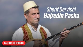 Sherif Dervishi  Hajredin Pasha [upl. by Kecaj]