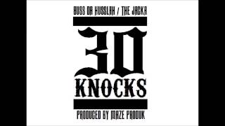 Buss The Husslah Ft The Jacka  30 Knocks Produced By Maze Produk [upl. by Noseimaj]