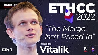 Vitalik Buterin  quotThe Merge Isnt Priced Inquot  EthCC 2022 Experience 1 [upl. by Rahel]