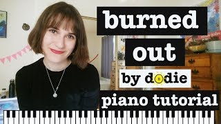 burned out  dodie  easy piano tutorial [upl. by Lohcin]